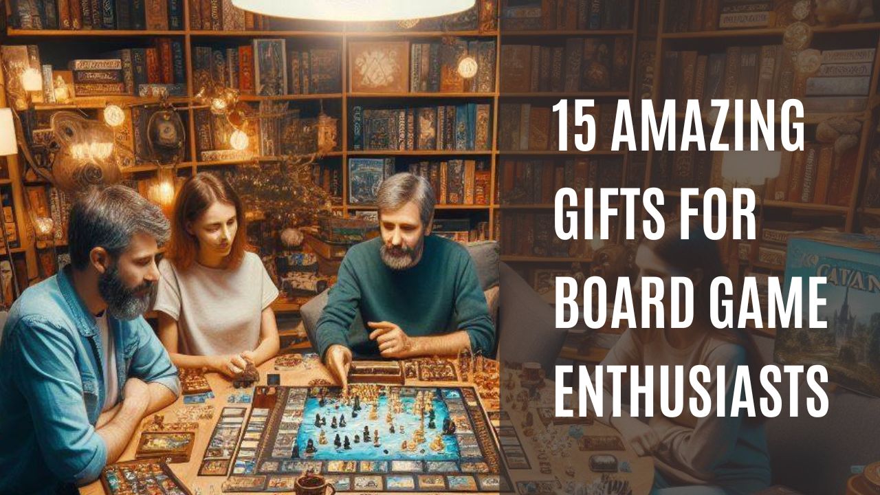 15 Amazing Gifts for Board Game Enthusiasts